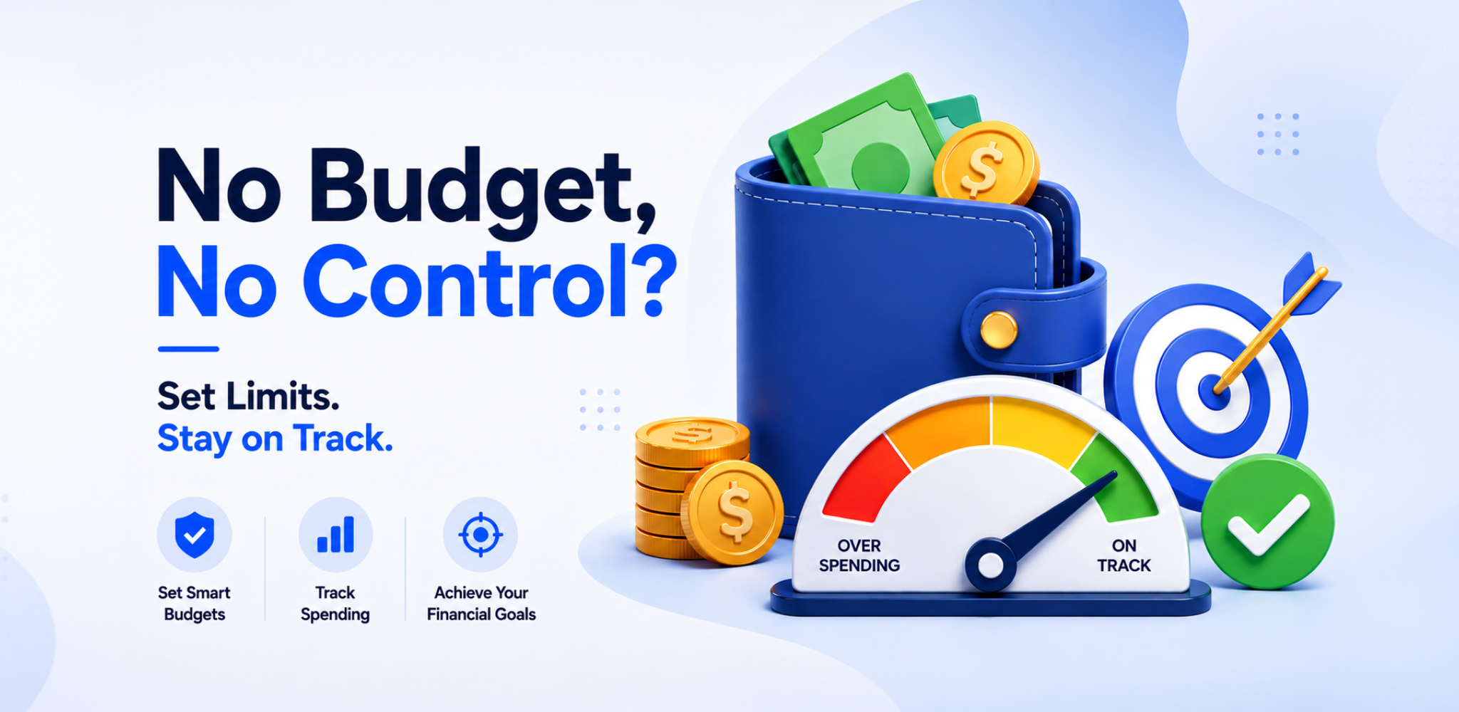 No Budget, No Control? Set Limits. Stay on Track